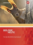 Henriette Höxter, Henriette (Dr.) Höxter, Gabriele Wolff, Gabriele (Dr.) Wolff, Hans-Peter Konopka - Biologie heute - Ausgabe für das Berufliche Gymnasium