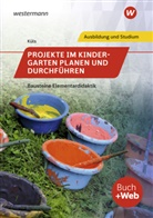 Holger Küls - Projekte im Kindergarten planen und durchführen