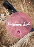 Andrea Sühl Windhausen, Cornelia Syttkus, Haleh Ostad Hossein, Ostad Ho, Haleh Ostad Hossein, Andrea Sühl Windhausen... - Die neue Friseurschule
