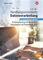 Markus Peters, Elvira Pürling - Handlungsorientierte Textverarbeitung und Präsentation mit Microsoft Office 2021