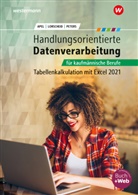 Olaf Apel, Stefan Lorscheid, Markus Peters - Handlungsorientierte Tabellenkalkulation für kaufmännische Berufe
