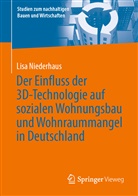 Lisa Niederhaus - Der Einfluss der 3D-Technologie auf sozialen Wohnungsbau und Wohnraummangel in Deutschland