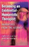 Julia Falk, Louis Hoffman - Becoming an Existential-Humanistic Therapist: Narratives from the Journey