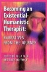 Julia Falk, Louis Hoffman - Becoming an Existential-Humanistic Therapist: Narratives from the Journey