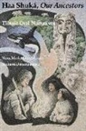 Nora Marks Dauenhauer, Richard Dauenhauer - Haa Shuká, Our Ancestors