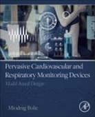 Miodrag Bolic, Miodrag (Professor Bolic, Bolic Miodrag - Pervasive Cardiovascular and Respiratory Monitoring Devices
