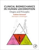 Nachiappan Chockalingam, Nachiappan (Director Chockalingam, Nachiappan (Staffordshire University Chockalingam, Andrew Horwood, Andrew (Visiting Fellow Horwood - Clinical Biomechanics in Human Locomotion