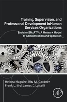 Frank L. Bird, Frank L. (Vice President and Chief Clinical Officer Bird, Frank L. Bird, Rita M. Gardner, Rita M. (President and Ceo Gardner, James K. Luiselli... - Training, Supervision, Professional Development in Human Services