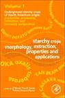 Marney (Researcher Pascoli Cereda, Olivier Francois Vilpoux, Olivier (Professor Francois Vilpoux, Olivier François Vilpoux, Marney Pascoli Cereda, Olivier Francois Vilpoux... - Starchy Crops Morphology, Extraction, Properties and Applications