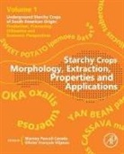 Marney (Researcher Pascoli Cereda, Olivier Francois Vilpoux, Olivier (Professor Francois Vilpoux, Olivier François Vilpoux, Marney Pascoli Cereda, Olivier Francois Vilpoux... - Starchy Crops Morphology, Extraction, Properties and Applications