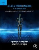 Antonio Bagnato, Antonio (Nuclear Physician Bagnato, Ferdinando Calabria, Ferdinando (Nuclear Physician Calabria, Alfonso Ciaccio, Alfonso (Nuclear Physician Ciaccio... - Atlas of Hybrid Imaging Sectional Anatomy for Pet;ct, Pet;mri