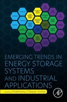 Dr. (Assistant Professor Prabhansu, Department of Mech Prabhansu (Assistant Professor, Nayan Kumar, Nayan (Assistant Professor Kumar, Prabhansu, Dr. Prabhansu... - Emerging Trends in Energy Storage Systems and Industrial Applications