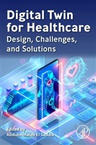 Abdulmotaleb El (Full Professor At Mbzuai Saddik, Abdulmotaleb El Saddik, Abdulmotaleb El Saddik, Abdulmotaleb El (full professor at MBZUAI and Distinguished University Professor in the School of Electrical Engineering and Computer Science at the University of Ottawa) Saddik - Digital Twin for Healthcare