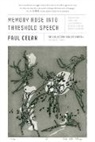 Paul Celan, Paul/ Joris Celan - Memory Rose into Threshold Speech