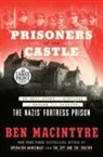 Ben Macintyre - Prisoners of the Castle