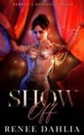 Renee Dahlia - Show Off