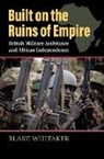 Blake Whitaker - Built on the Ruins of Empire