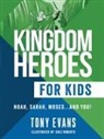 Tony Evans - Kingdom Heroes for Kids
