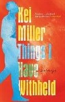 Kei Miller, Kei Miller - Things I Have Withheld