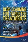 Malviya, R Malviya, Rishabha Ghinea Malviya, Balamurugan Balusamy, Rajesh Kumar Dhanaraj, Gheorghita Ghinea... - Deep Learning for Targeted Treatments