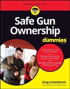 Lickenbrock, G Lickenbrock, Greg Lickenbrock - Safe Gun Ownership for Dummies