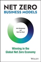Mark van Clieaf, Montgomery, John Montgomery, John Van Clieaf Montgomery, Mark Van Clieaf, Mark Montgomery Van Clieaf - Net Zero Business Models