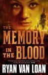 Ryan Van Loan - The Memory in the Blood