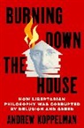 Andrew Koppelman, Koppelman Andrew - Burning Down the House