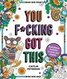 Caitlin Peterson - You F*cking Got This