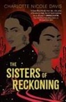 Charlotte Nicole Davis - Sisters of Reckoning