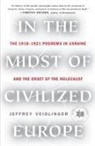 Jeffrey Veidlinger - In the Midst of Civilized Europe