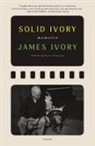 James Ivory, Peter Cameron - Solid Ivory: Memoirs