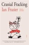 Ian Frazier - Cranial Fracking