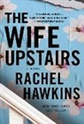 Rachel Hawkins - The Wife Upstairs