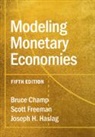 Bruce Champ, Bruce Freeman Champ, Champ Bruce, Scott Freeman, Freeman Scott, Joseph H. Haslag - Modeling Monetary Economies