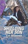 K. D. Richards - Shielding Her Son