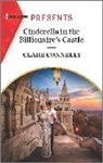 Clare Connelly - Cinderella in the Billionaire's Castle