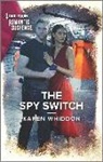 Karen Whiddon - The Spy Switch