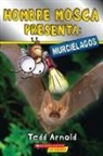 Tedd Arnold, Tedd Arnold - Hombre Mosca Presenta: Murciélagos (Fly Guy Presents: Bats)