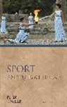 Peter J Miller, Peter J. Miller, Phiroze Vasunia - Sport