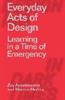 Zoy Anastassakis, Marcos Martins, Clive Dilnot - Everyday Acts of Design