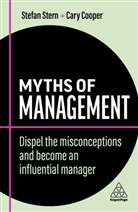 Cary Cooper, Stefan Stern, Stern Stefan - Myths of Management 2nd Edition