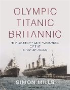 Simon Mills - Olympic Titanic Britannic