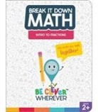 Carson Dellosa Education, Craver, Elise Craver - Break It Down Intro to Fractions Reference Book