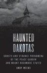 Andy Weeks - Haunted Dakotas