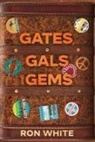 Ron White - Gates, Gals and Gems
