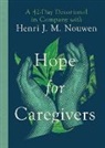Susan Martins Miller, Henri Nouwen, Henri J. M./ Miller Nouwen, Miller, Susan Martins Miller - Hope for Caregivers
