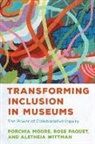 Porchia Moore, Porchia Paquet Moore, Rose Paquet, Aletheia Wittman - Transforming Inclusion in Museums