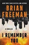 Brian Freeman - I Remember You: A Thriller