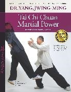 Jwing-Ming Yang - Tai Chi Chuan Martial Power